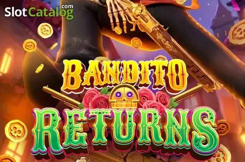 Bandito Returns
